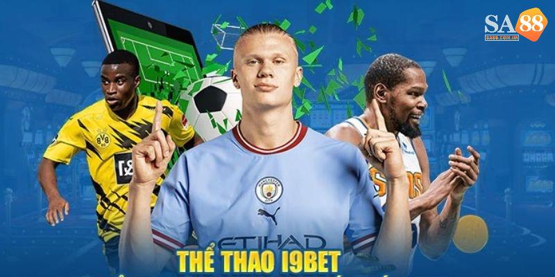 Nhà Cái I9bet – Sân Chơi Giải Trí Hàng Đầu Cược Thủ Đam Mê 2 Sảnh thể thao được nhiều thành viên i9bet săn đón